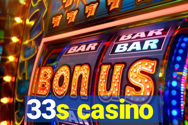 33s casino